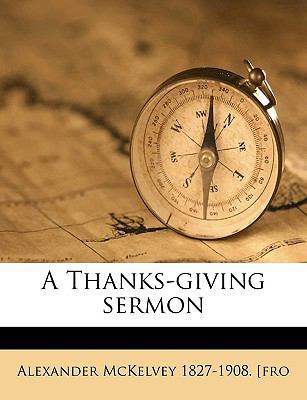 A Thanks-Giving Sermon 1149806885 Book Cover