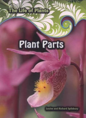 Plant Parts (Life of Plants) 0431119694 Book Cover