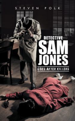 Detective Sam Jones Goes After Killers 1546233261 Book Cover