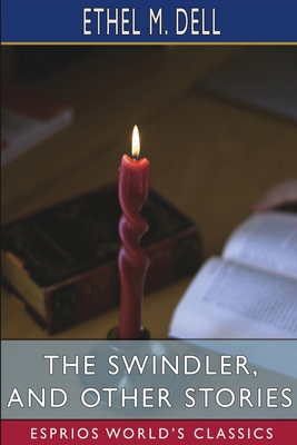The Swindler, and Other Stories (Esprios Classics) B0D5J3QQKN Book Cover