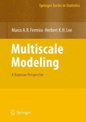 Multiscale Modeling: A Bayesian Perspective 0387708979 Book Cover