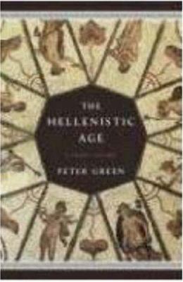 The Hellenistic Age: A History 067964279X Book Cover