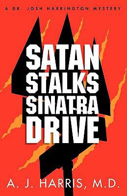 Satan Stalks Sinatra Drive 0982936109 Book Cover