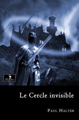 Le Cercle invisible [French] 1502827239 Book Cover