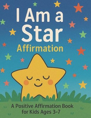 I Am a Star Affirmation: A Positive Affirmation... B0FT3VYM57 Book Cover