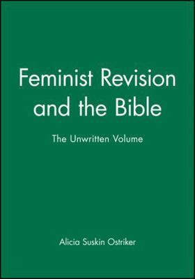 Feminist Revision and the Bible: His Life and L... 0631187987 Book Cover