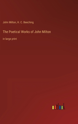 The Poetical Works of John Milton: in large print 3368312936 Book Cover