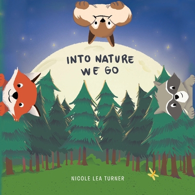 Into Nature We Go B0D9KZ132B Book Cover