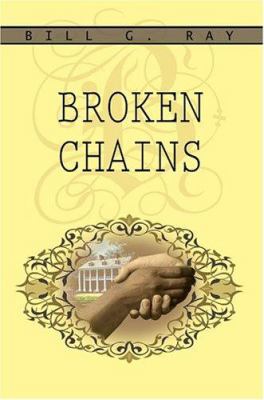 Broken Chains 0595305709 Book Cover