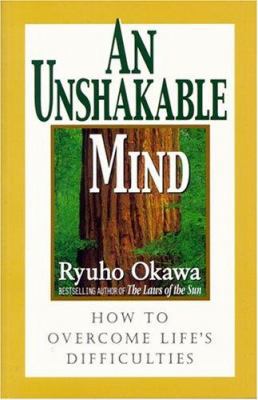 An Unshakeable Mind: How to Overcome Life's Dif... 1930051778 Book Cover