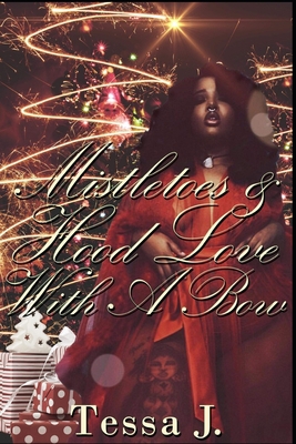 Mistletoes & Hood Love With A BOW B089M6P61D Book Cover