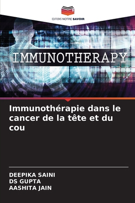 Immunothérapie dans le cancer de la tête et du cou [French] 6207386639 Book Cover