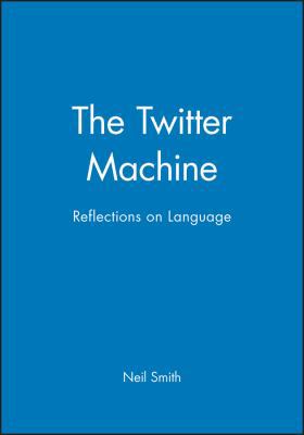 The Twitter Machine:: Reflections on Language B001RFR492 Book Cover