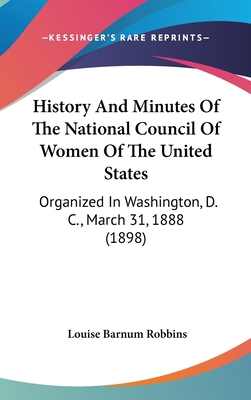 History And Minutes Of The National Council Of ... 1436982685 Book Cover