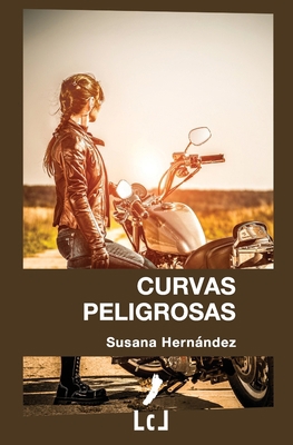 Curvas peligrosas [Spanish] 849461522X Book Cover