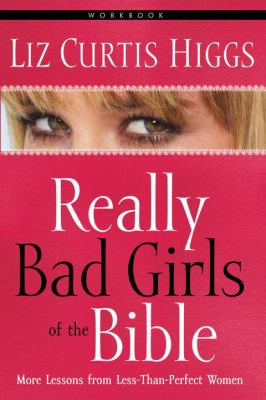 Really Bad Girls of the Bible Workbook B0043GXYFA Book Cover