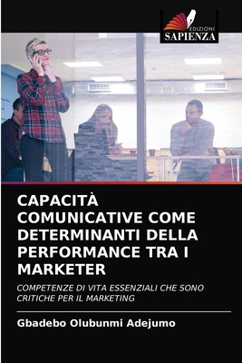 Capacità Comunicative Come Determinanti Della P... [Italian] 6202768339 Book Cover