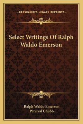 Select Writings Of Ralph Waldo Emerson 1162927836 Book Cover