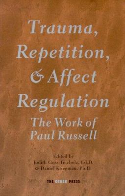 Trauma, Repetition, and Affect Regulation: The ... 189274600X Book Cover
