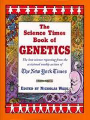 The Science Times Book of Genetics 1558217657 Book Cover