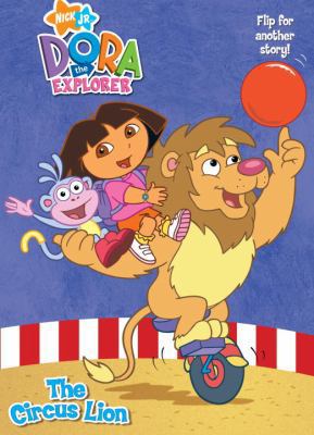 The Circus Lion/Bouncy Ball (Dora the Explorer) B009ZMI06A Book Cover