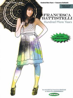 Francesca Battistelli - Hundred More Years Pian... 1458418839 Book Cover