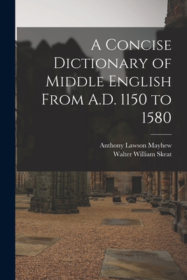 A Concise Dictionary of Middle English From A.D... 1015474918 Book Cover