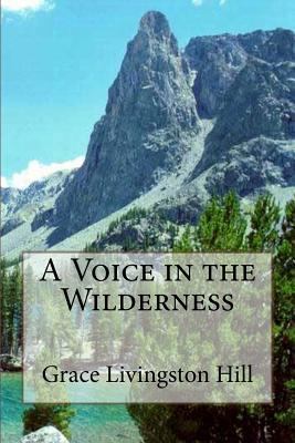 A Voice in the Wilderness 1537486527 Book Cover