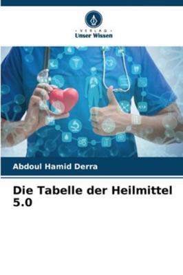 Die Tabelle der Heilmittel 5.0 [German] 6208935490 Book Cover