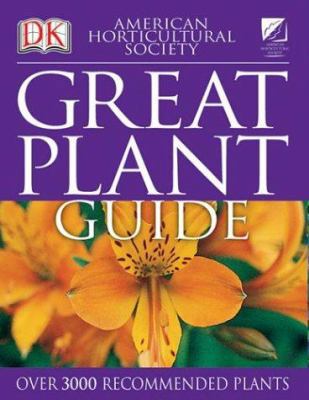 American Horticultural Society Great Plant Guide 0756603153 Book Cover