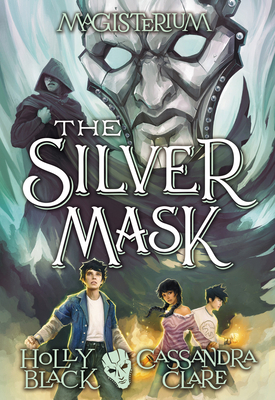The Silver Mask (Magisterium #4): Volume 4 0545522382 Book Cover
