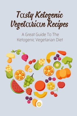 T&#945;sty Ketogenic Veget&#945;ri&#945;n Recip... B099TS4SW2 Book Cover