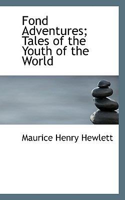 Fond Adventures; Tales of the Youth of the World 1115546600 Book Cover