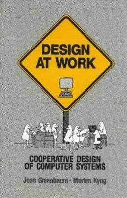 Design at Work: Cooperative Design of Computer ... 0805806121 Book Cover