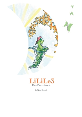 LiLiLe3: Das Praxisbuch [German] 3756885984 Book Cover