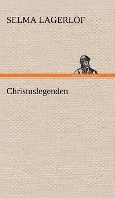 Christuslegenden [German] 3847254731 Book Cover