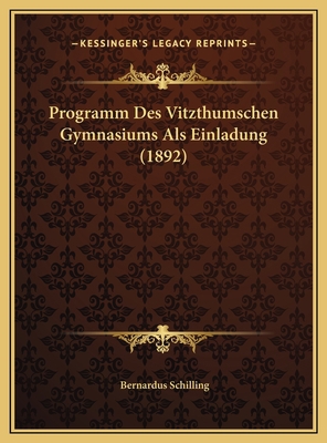 Programm Des Vitzthumschen Gymnasiums Als Einla... [Latin] 116967352X Book Cover