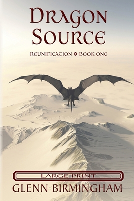 Dragon Source: Large Print Edition [Large Print] 1643920146 Book Cover