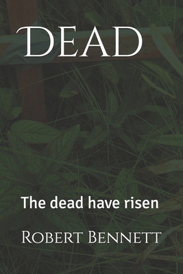 Dead: The dead have risen B0FD8CP1FR Book Cover