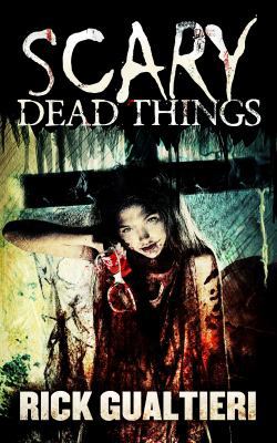 Scary Dead Things (The Tome of Bill) 1940415047 Book Cover