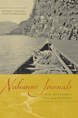Nahanni Journals: R.M. Patterson's 1927-1929 Jo... 0888644779 Book Cover