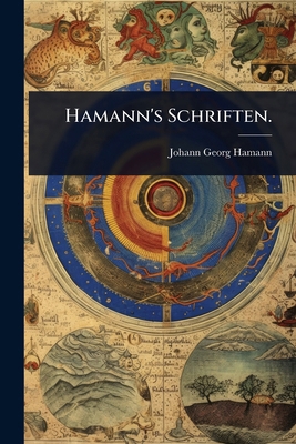 Hamann's Schriften. [German] 102492422X Book Cover