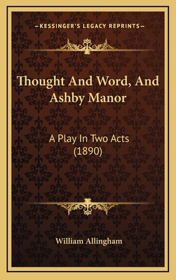 Thought And Word, And Ashby Manor: A Play In Tw... 1167270894 Book Cover