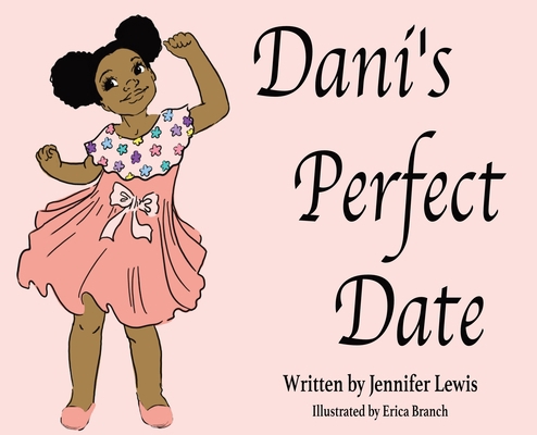 Dani's Perfect Date 1737350882 Book Cover
