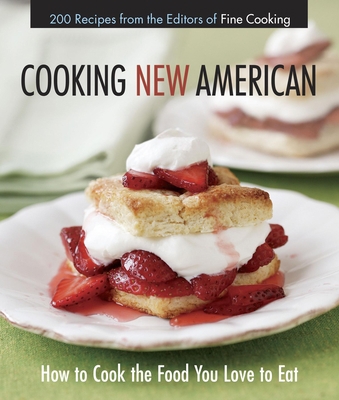 Cooking New American: How to Cook the Food You ... B00AZ8DH4I Book Cover