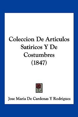 Coleccion De Articulos Satiricos Y De Costumbre... [Spanish] 1161035486 Book Cover