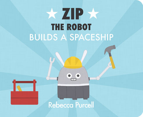 Zip the Robot Builds a Spaceship 1800360177 Book Cover