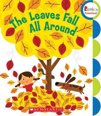 The Leaves Fall All Around (Rookie Preschool) 0531245772 Book Cover