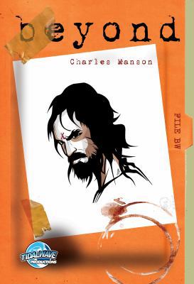 Beyond: Charles Manson 1948724146 Book Cover