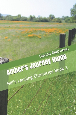 Amber's Journey Home: Hill's Landing Chronicles... B088GL5WN7 Book Cover